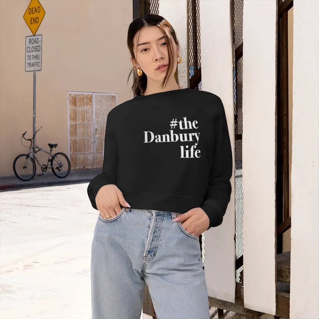 #thedanburylife Women's Cropped Fleece Pullover