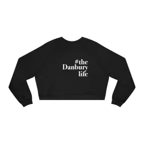 #thedanburylife Women's Cropped Fleece Pullover