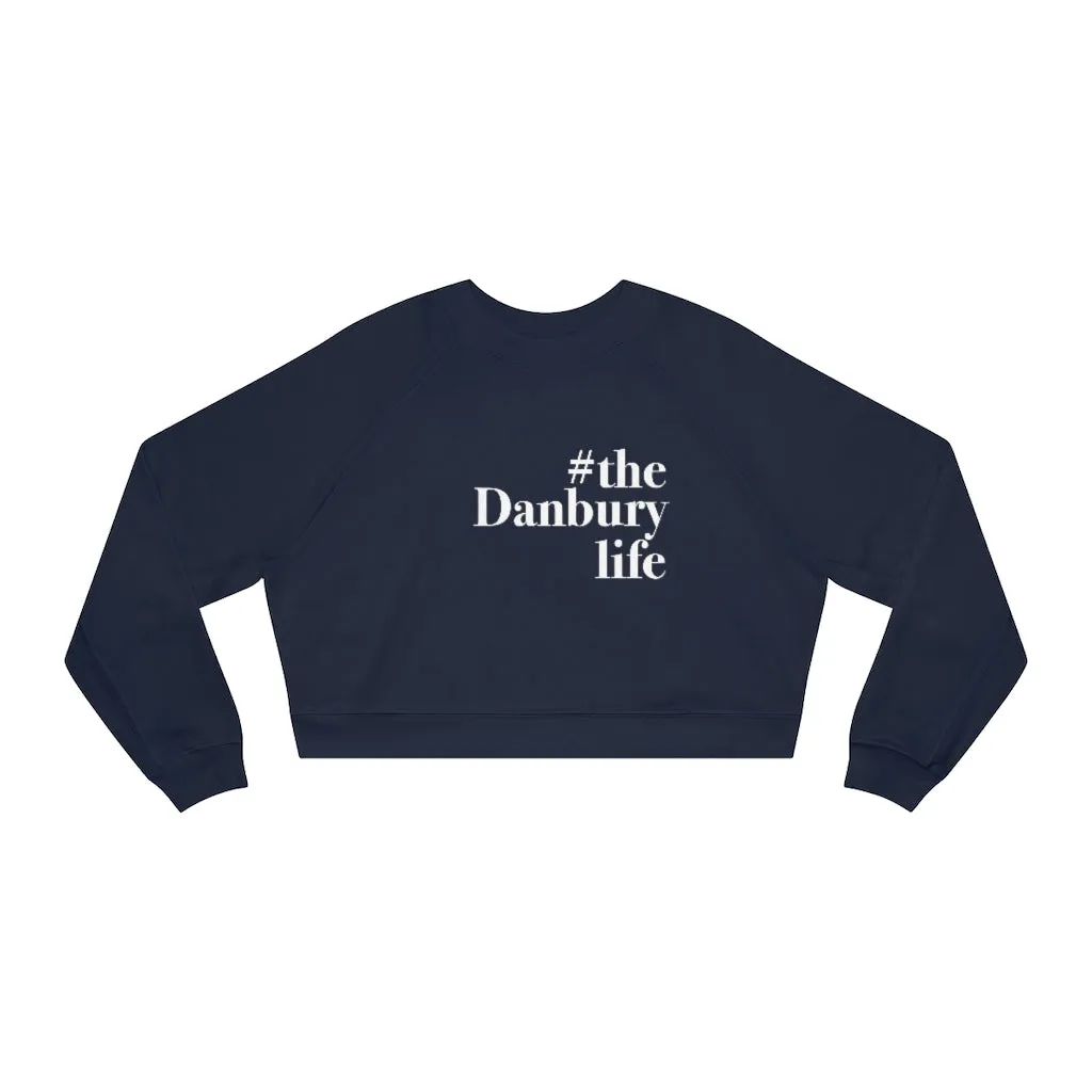 #thedanburylife Women's Cropped Fleece Pullover