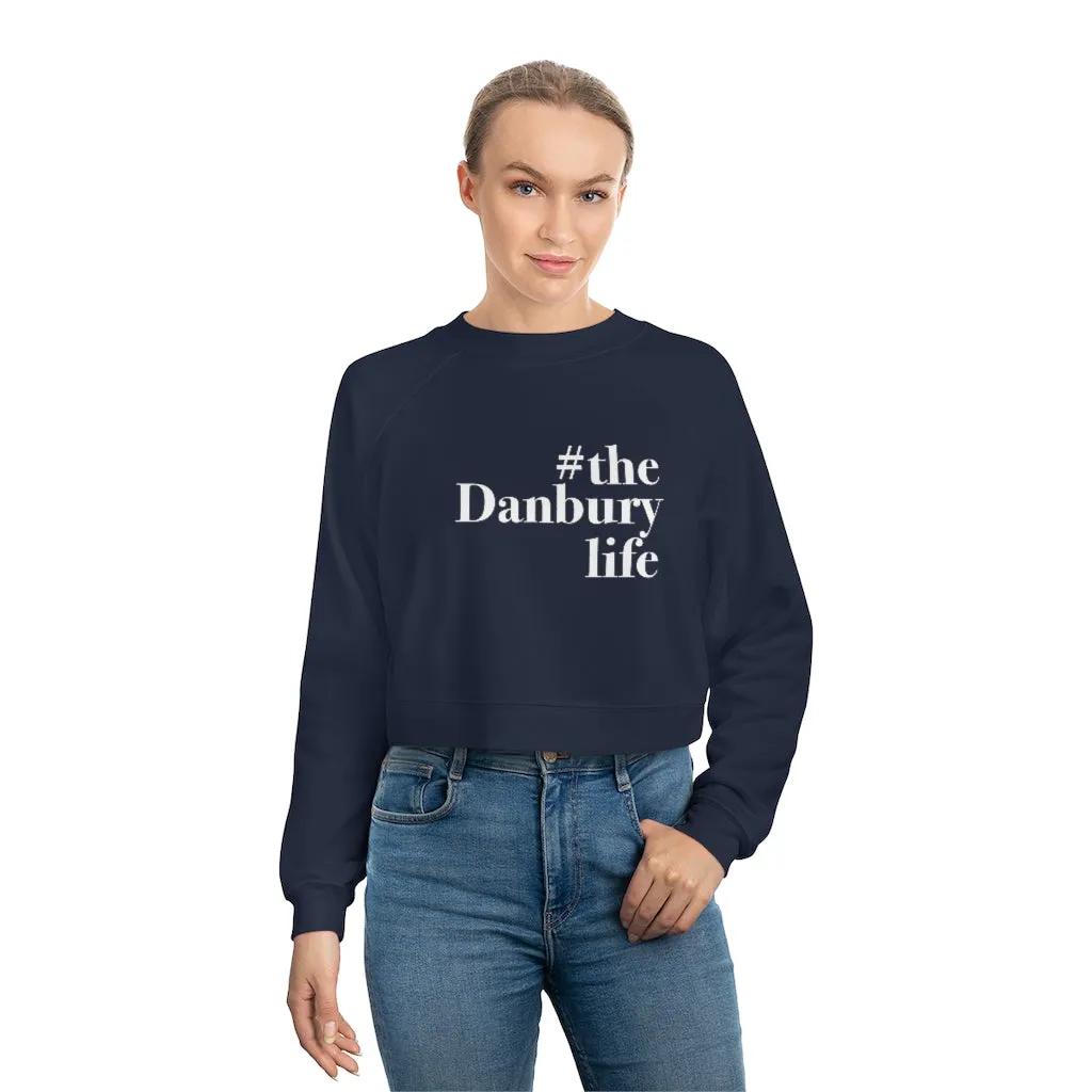 #thedanburylife Women's Cropped Fleece Pullover